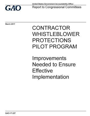 Download Contractor whistleblower protections pilot program, improvements needed to ensure effective implementation: report to congressional committees. - U.S. Government Accountability Office file in PDF