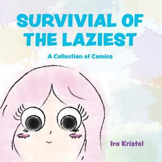 Download Survival of the Laziest: A Collection of Comics - Ira Kristel | PDF