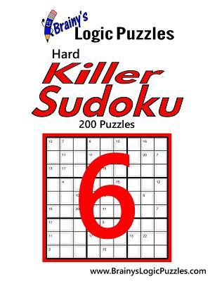 Download Brainy's Logic Puzzles Hard Killer Sudoku #6: 200 Puzzles - Brainy's Logic Puzzles file in ePub