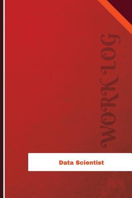 Download Data Scientist Work Log: Work Journal, Work Diary, Log - 126 Pages, 6 X 9 Inches - Orange Logs | ePub