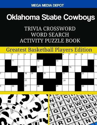 Read Oklahoma State Cowboys Trivia Crossword Word Search Activity Puzzle Book: Greatest Basketball Players Edition - Mega Media Depot file in PDF