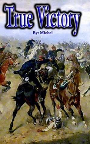 Read True Victory: A war between two groups of the same religion - Michel | ePub