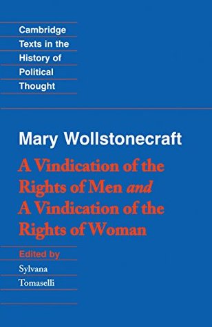 Read online Wollstonecraft: A Vindication of the Rights of Men and a Vindication of the Rights of Woman and Hints (Cambridge Texts in the History of Political Thought) - Mary Wollstonecraft | ePub
