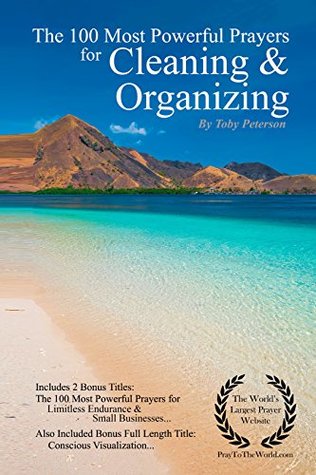 Download Prayer   The 100 Most Powerful Prayers for Cleaning & Organizing - With 2 Bonus Books to Pray for Limitless Endurance & Small Business - Toby Peterson file in PDF
