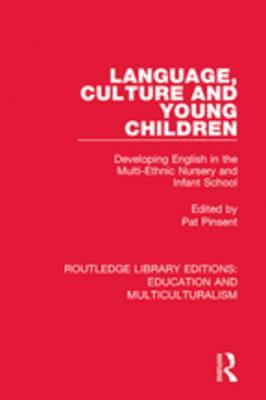 Download Language, Culture and Young Children: Developing English in the Multi-Ethnic Nursery and Infant School - Pat Pinsent | ePub