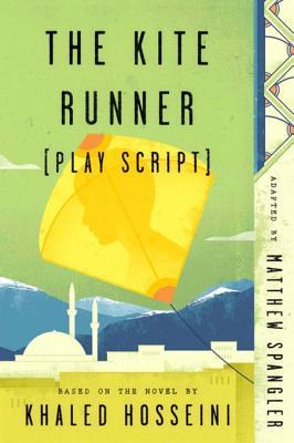 Read online The Kite Runner: Based on the Novel by Khaled Hosseini - Matthew Spangler file in ePub
