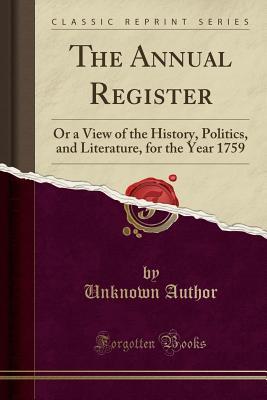 Download The Annual Register: Or a View of the History, Politics, and Literature, for the Year 1759 (Classic Reprint) - Unknown file in ePub