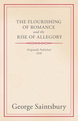 Download The Flourishing of Romance and the Rise of Allegory - George Saintsbury file in ePub