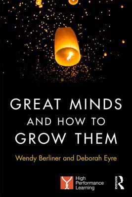 Read Great Minds and How to Grow Them: High Performance Learning - Wendy Berliner file in PDF