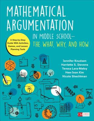 Read Mathematical Argumentation in Middle School-The What, Why, and How: A Step-By-Step Guide with Activities, Games, and Lesson Planning Tools - Jennifer Knudsen file in PDF