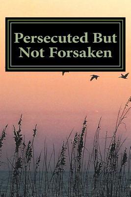 Download Persecuted But Not Forsaken: My Life as a U.S. Mk-Ultra Program Victim - Marshall Lee file in PDF