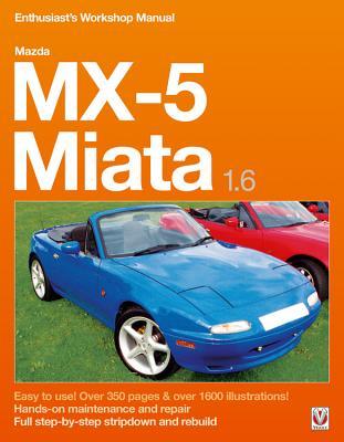 Download Mazda MX-5 Miata 1.6 Enthusiast’s Workshop Manual - Rod Grainger | ePub