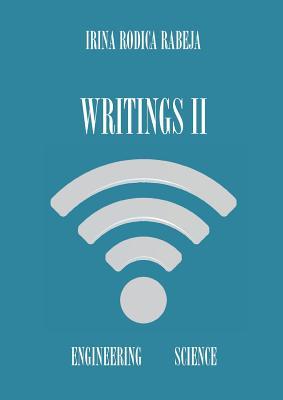 Read online Writings II: Communicating by Electromagnetic Waves to 7G / Preventing Maladies / Quantum Physics Concepts - Irina Rodica Rabeja | PDF