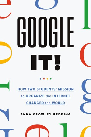 Download Google It!: How Two Students' Mission to Organize the Internet Changed the World - Anna Crowley Redding file in PDF