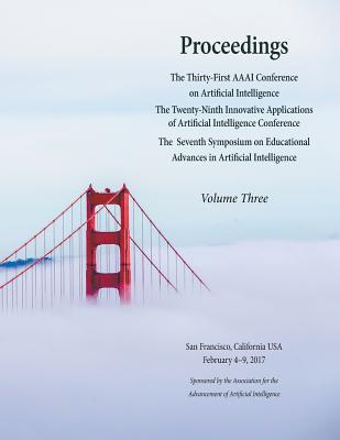 Read online Proceedings of the Thirty-First AAAI Conference on Artificial Intelligence Volume 3 - Satinder Singh file in ePub