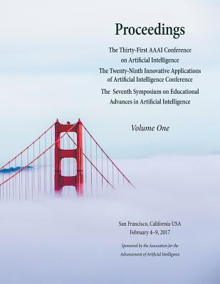 Read Proceedings of the Thirty-First AAAI Conference on Artificial Intelligence Volume 1 - Satinder Singh | ePub