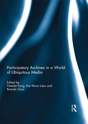 Download Participatory Archives in a World of Ubiquitous Media - Natalie Pang file in PDF