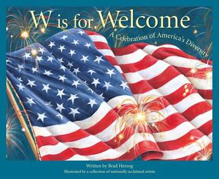 Read W is for Welcome: A Celebration of America's Diversity - Brad Herzog | ePub