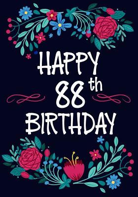 Read Happy 88th Birthday: Birthday Gifts for Her, Birthday Journal Notebook for 88 Year Old for Journaling & Doodling, 7 X 10, (Birthday Keepsake Book) - NOT A BOOK file in ePub