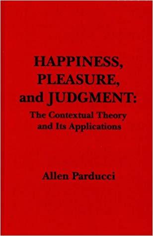 Download Happiness, Pleasure, and Judgment: The Contextual Theory and Its Applications - Allen Parducci | ePub