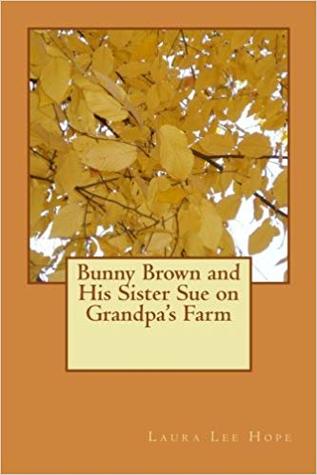 Download Bunny Brown and His Sister Sue on Grandpa's Farm - Laura Lee Hope file in ePub