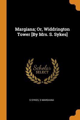 Download Margiana; Or, Widdrington Tower [by Mrs. S. Sykes] - S Sykes | ePub