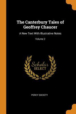 Download The Canterbury Tales of Geoffrey Chaucer: A New Text with Illustrative Notes; Volume 2 - Percy Society file in ePub