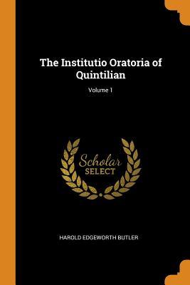 Read The Institutio Oratoria of Quintilian; Volume 1 - Harold Edgeworth Butler | ePub