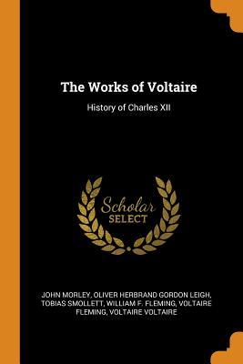 Download The Works of Voltaire: History of Charles XII - John Morley | ePub