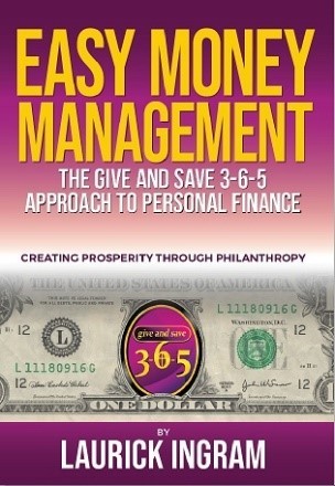 Read online Easy Money Management: A Give and Save 3-6-5 Approach to Personal Finance - Laurick Ingram file in PDF