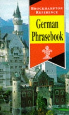 Download Brockhamton German Phrasebook (Brockhampton Reference Series (Bilingual)) - Brockhampton | PDF