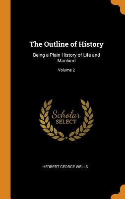 Read online The Outline of History: Being a Plain History of Life and Mankind; Volume 2 - H.G. Wells file in PDF
