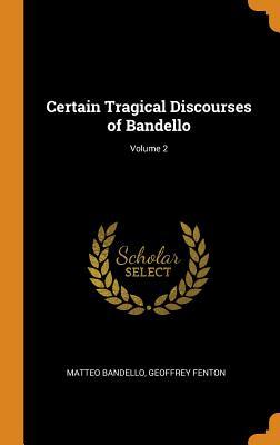 Download Certain Tragical Discourses of Bandello; Volume 2 - Matteo Bandello file in ePub