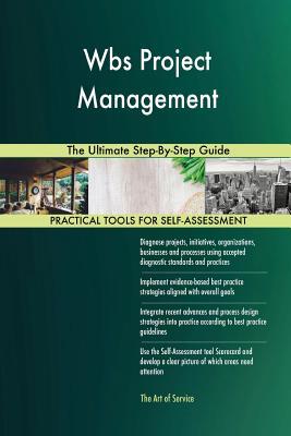 Read Wbs Project Management The Ultimate Step-By-Step Guide - Gerardus Blokdyk | ePub