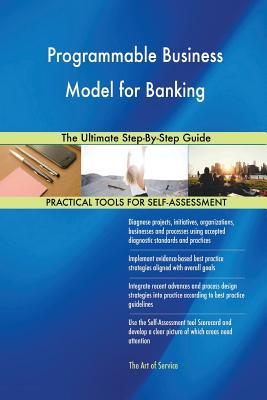 Download Programmable Business Model for Banking The Ultimate Step-By-Step Guide - Gerardus Blokdyk | ePub