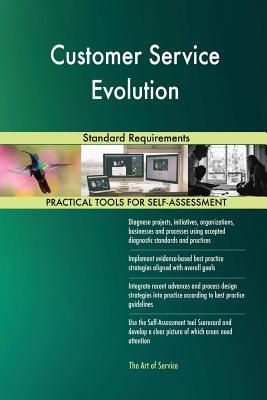 Read online Customer Service Evolution Standard Requirements - Gerardus Blokdyk file in PDF