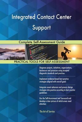 Read online Integrated Contact Center Support Complete Self-Assessment Guide - Gerardus Blokdyk file in PDF