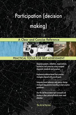 Read online Participation (decision making) A Clear and Concise Reference - Gerardus Blokdyk | ePub
