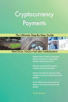 Read Cryptocurrency Payments The Ultimate Step-By-Step Guide - Gerardus Blokdyk file in ePub
