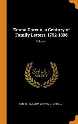 Download Emma Darwin, a Century of Family Letters, 1792-1896; Volume 1 - Henrietta Litchfield file in ePub