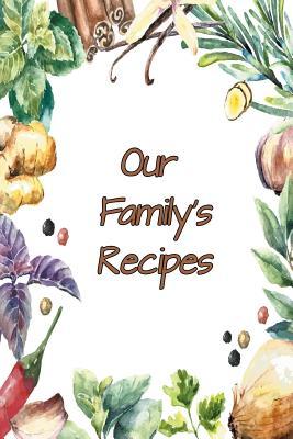 Read Our Family's Recipes: Blank Cooking Journal, 6x9-Inch, 100 Recipe Pages - NOT A BOOK | ePub